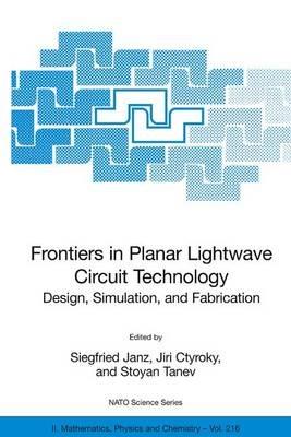 Frontiers in Planar Lightwave Circuit Technology: Design, Simulation, and Fabrication - cover