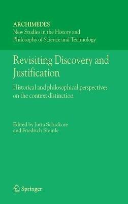 Revisiting Discovery and Justification: Historical and philosophical perspectives on the context distinction - cover