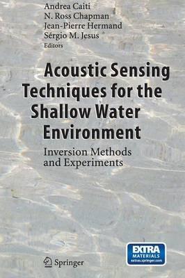 Acoustic Sensing Techniques for the Shallow Water Environment: Inversion Methods and Experiments - cover
