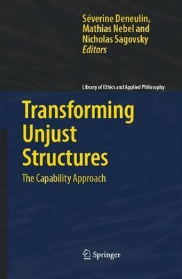 Transforming Unjust Structures: The Capability Approach - cover