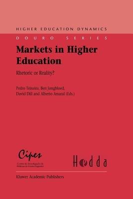 Markets in Higher Education: Rhetoric or Reality? - cover