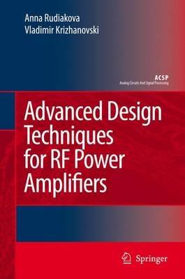 Advanced Design Techniques for RF Power Amplifiers - Anna N. Rudiakova,Vladimir Krizhanovski - cover