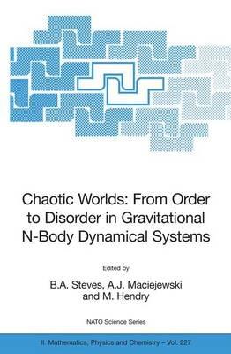 Chaotic Worlds: from Order to Disorder in Gravitational N-Body Dynamical Systems - cover