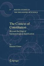 The Context of Constitution: Beyond the Edge of Epistemological Justification
