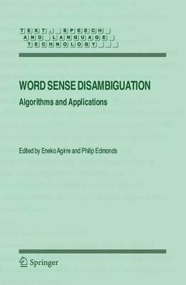 Word Sense Disambiguation: Algorithms and Applications - cover