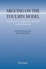 Arguing on the Toulmin Model: New Essays in Argument Analysis and Evaluation
