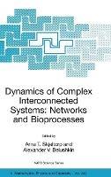 Dynamics of Complex Interconnected Systems: Networks and Bioprocesses - cover