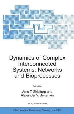 Dynamics of Complex Interconnected Systems: Networks and Bioprocesses - cover