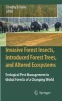 Invasive Forest Insects, Introduced Forest Trees, and Altered Ecosystems: Ecological Pest Management in Global Forests of a Changing World - cover