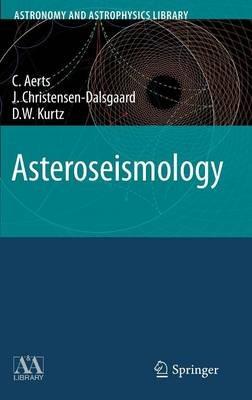Asteroseismology - C. Aerts,J. Christensen-Dalsgaard,D. W. Kurtz - cover