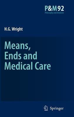 Means, Ends and Medical Care - H.G. Wright - cover