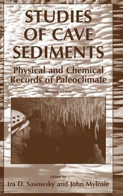 Studies of Cave Sediments: Physical and Chemical Records of Paleoclimate - cover