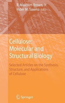 Cellulose: Molecular and Structural Biology: Selected Articles on the Synthesis, Structure, and Applications of Cellulose - cover