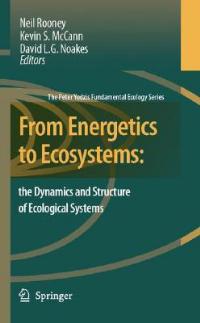 From Energetics to Ecosystems: The Dynamics and Structure of Ecological Systems - cover