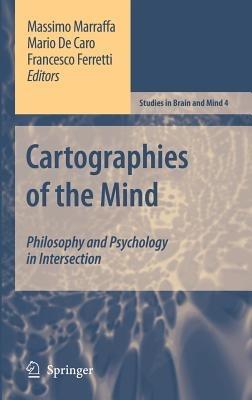 Cartographies of the Mind: Philosophy and Psychology in Intersection - cover