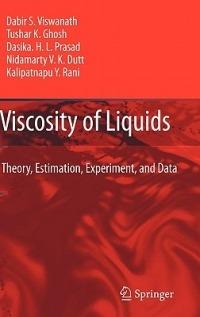 Viscosity of Liquids: Theory, Estimation, Experiment, and Data - Dabir S. Viswanath,Tushar K. Ghosh,Dasika H.L. Prasad - cover
