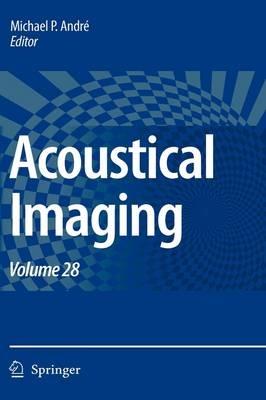 Acoustical Imaging: Volume 28 - cover