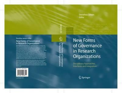 New Forms of Governance in Research Organizations: Disciplinary Approaches, Interfaces and Integration - cover