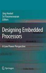 Designing Embedded Processors: A Low Power Perspective
