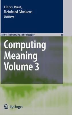 Computing Meaning: Volume 3 - cover