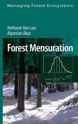 Forest Mensuration - Anthonie van Laar,Alparslan Akça - cover