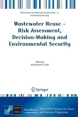 Wastewater Reuse - Risk Assessment, Decision-Making and Environmental Security - cover
