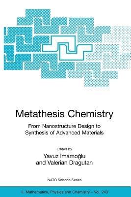 Metathesis Chemistry: From Nanostructure Design to Synthesis of Advanced Materials - cover