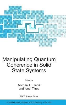 Manipulating Quantum Coherence in Solid State Systems - cover