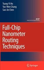 Full-Chip Nanometer Routing Techniques