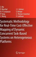 Systematic Methodology for Real-Time Cost-Effective Mapping of Dynamic Concurrent Task-Based Systems on Heterogenous Platforms