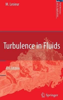 Turbulence in Fluids - Marcel Lesieur - cover
