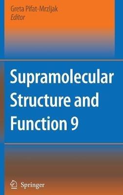 Supramolecular Structure and Function 9 - cover