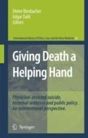 Giving Death a Helping Hand: Physician-Assisted Suicide and Public Policy. An International Perspective - cover