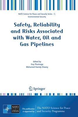 Safety, Reliability and Risks Associated with Water, Oil and Gas Pipelines - cover
