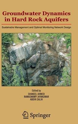 Groundwater Dynamics in Hard Rock Aquifers: Sustainable Management and Optimal Monitoring Network Design - cover