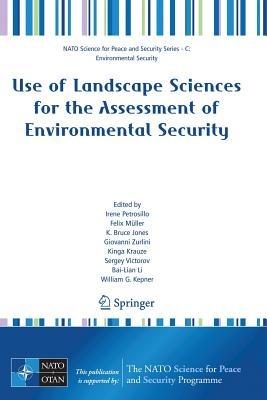 Use of Landscape Sciences for the Assessment of Environmental Security - cover