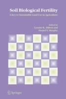 Soil Biological Fertility: A Key to Sustainable Land Use in Agriculture - cover