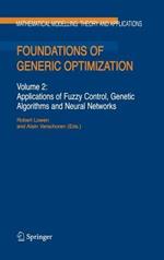 Foundations of Generic Optimization: Volume 2: Applications of Fuzzy Control, Genetic Algorithms and Neural Networks