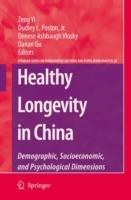 Healthy Longevity in China: Demographic, Socioeconomic, and Psychological Dimensions - cover
