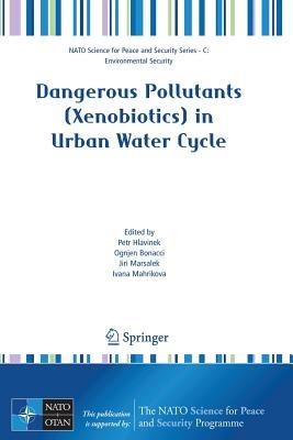 Dangerous Pollutants (Xenobiotics) in Urban Water Cycle - cover