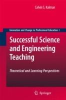 Successful Science and Engineering Teaching: Theoretical and Learning Perspectives - Calvin S. Kalman - cover