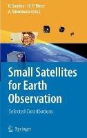 Small Satellites for Earth Observation: Selected Contributions - cover