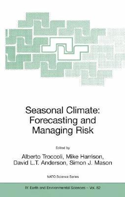 Seasonal Climate: Forecasting and Managing Risk - cover