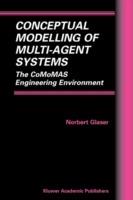 Conceptual Modelling of Multi-Agent Systems: The CoMoMAS Engineering Environment