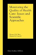 Monitoring the Quality of Health Care: Issues and Scientific Approaches