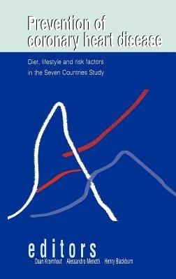 Prevention of Coronary Heart Disease: Diet, Lifestyle and Risk Factors in the Seven Countries Study - Daan Kromhout,Alessandro Menotti,Henry Blackburn - cover