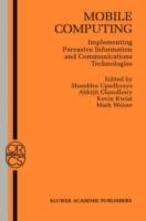 Mobile Computing: Implementing Pervasive Information and Communications Technologies - cover