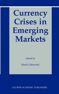 Currency Crises in Emerging Markets - cover