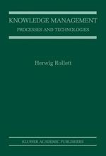 Knowledge Management: Processes and Technologies