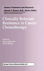 Clinically Relevant Resistance in Cancer Chemotherapy